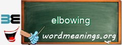 WordMeaning blackboard for elbowing